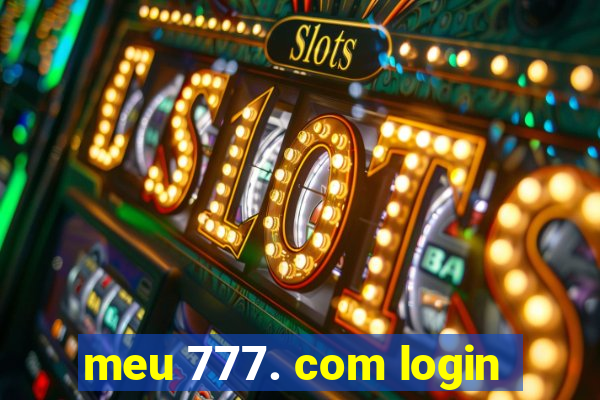 meu 777. com login